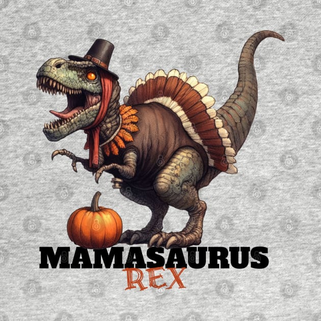 Mamasaurus Rex Happy Thanksgiving Retro Pumpkin Funny Design by Tintedturtles